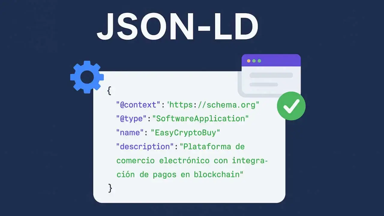 Qué es JSON-LD y cómo mejora el SEO de tus proyectos