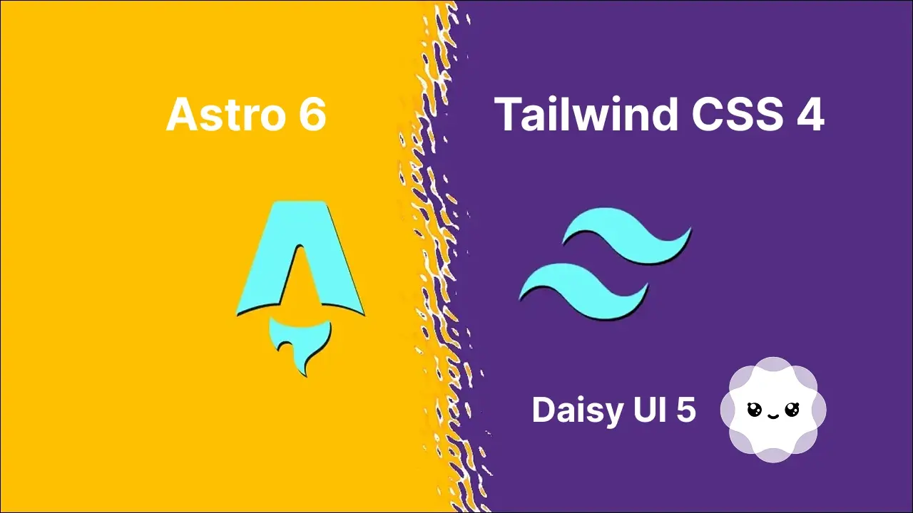 Migrando de @astrojs/tailwind a Tailwind CSS 4 con DaisyUI en Astro 6